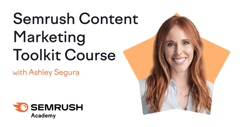 SEMrush's Content Marketing Toolkit Course