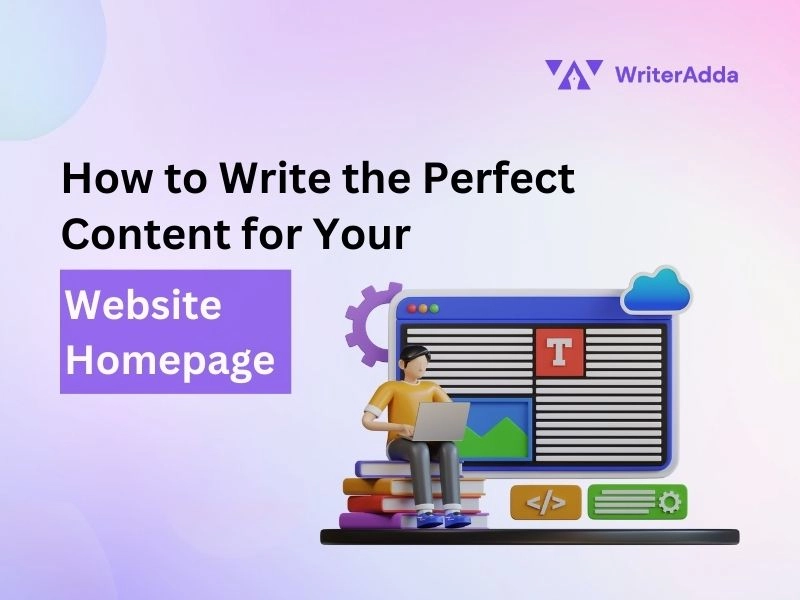 How to Write the Perfect Content for Your Website Homepage