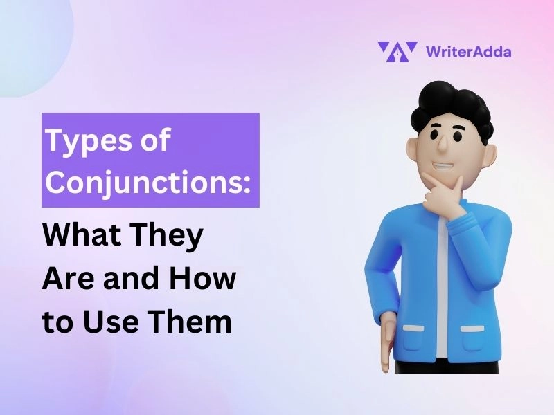 Types of Conjunctions What They Are and How to Use Them