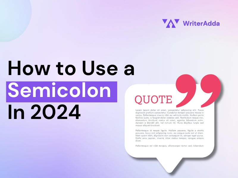 How To Use A Semicolon In 2024 WriterAdda   How To Use A Semicolon 